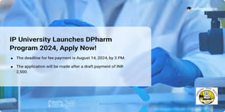 IP University Launches DPharm Program for Academic Year 2024-25; Check Seat Intake and Fee Structure